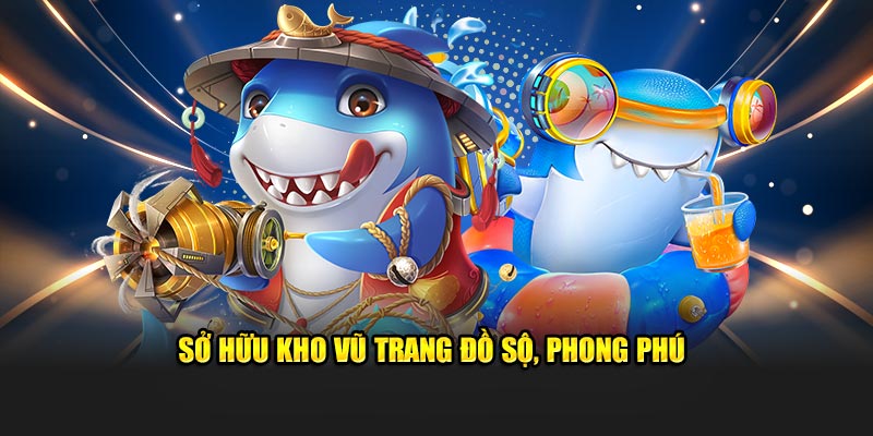 Sở hữu kho vũ trang đồ sộ, phong phú