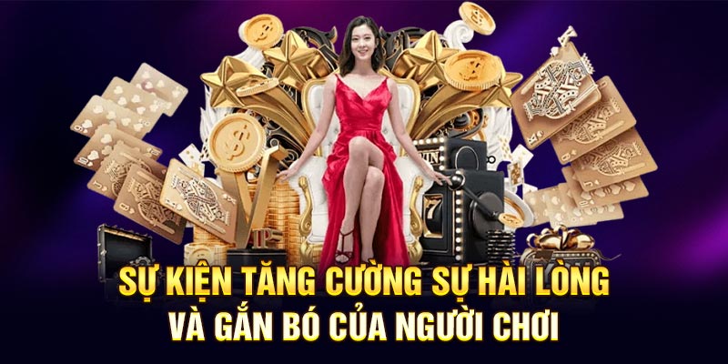 Sự kiện tăng cường sự hài lòng và gắn bó của người chơi